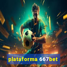 plataforma 667bet